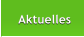 Aktuelles Aktuelles